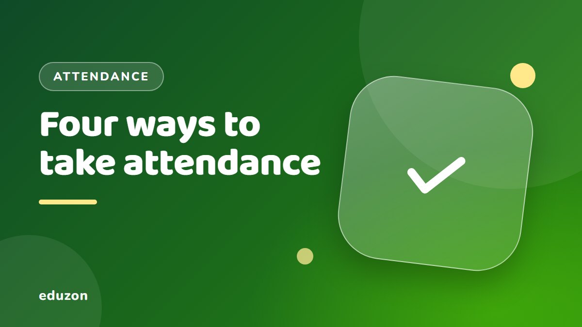 Student Attendance in Schools: Manual, QR, Biometric or Face Recognition?