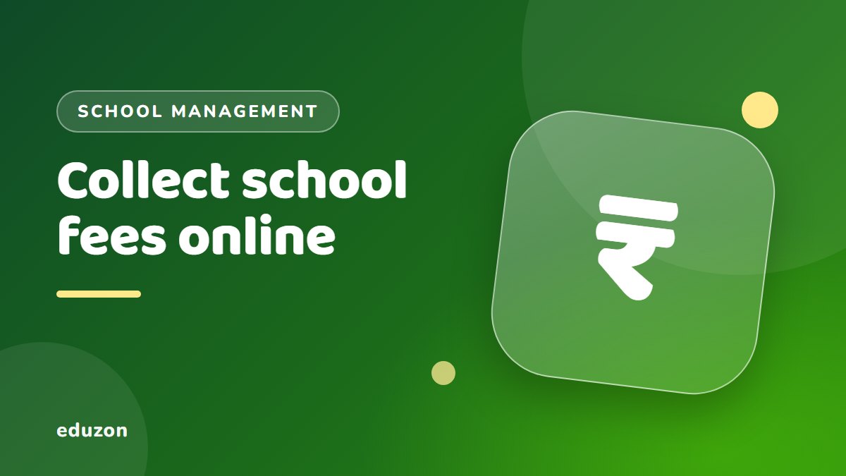 How to Collect School Fees Online: A Step-by-Step Guide for Indian Schools