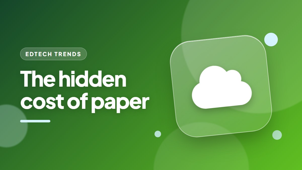 The Hidden Cost of Paper: Why Cloud ERPs Save Schools Money